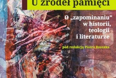 Presentation of the book “U źródeł pamięci. O zapominaniu…”
